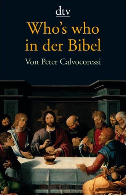 Who's who in der Bibel (dtv Fortsetzungsnummer 0) Reference Books