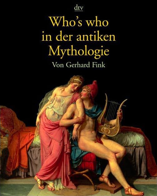 Who's who in der antiken Mythologie (dtv Sachbuch) Fairy Tales & Legends
