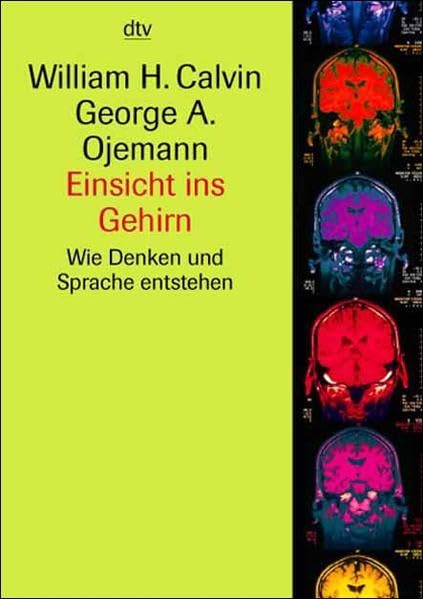 Einsicht ins Gehirn: Wie Denken und Sprache entstehen Leisure, Home & Garden
