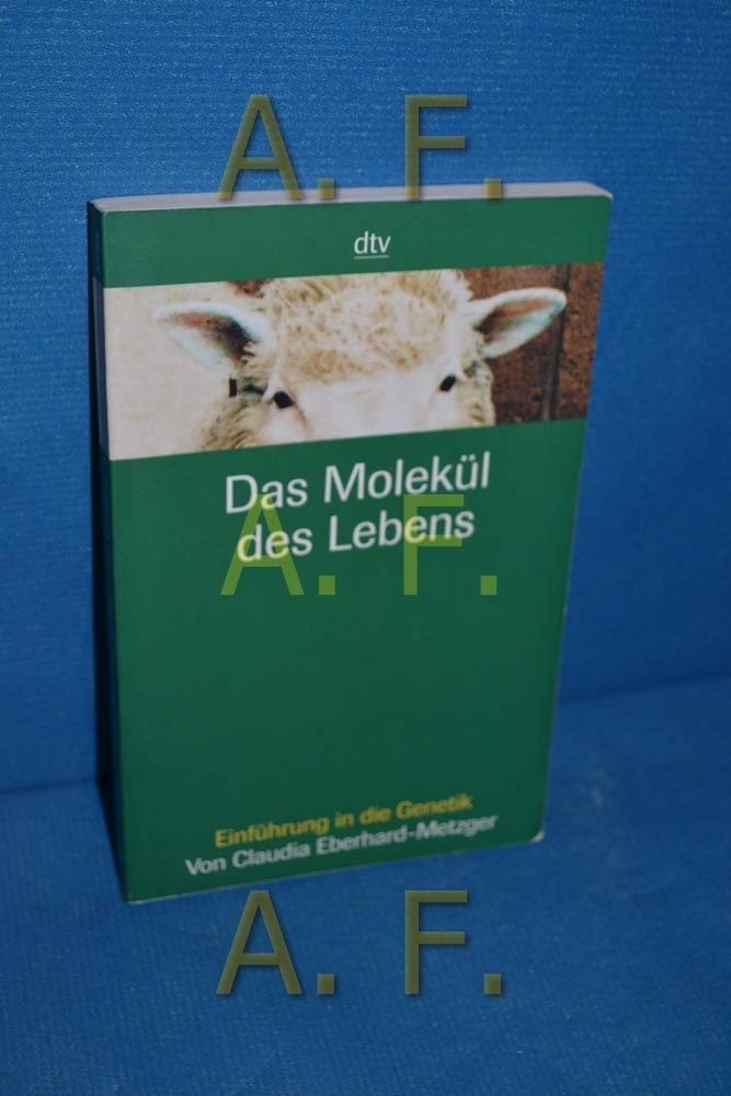 Das Molekül des Lebens: Einführung in die Genetik Business & Technology