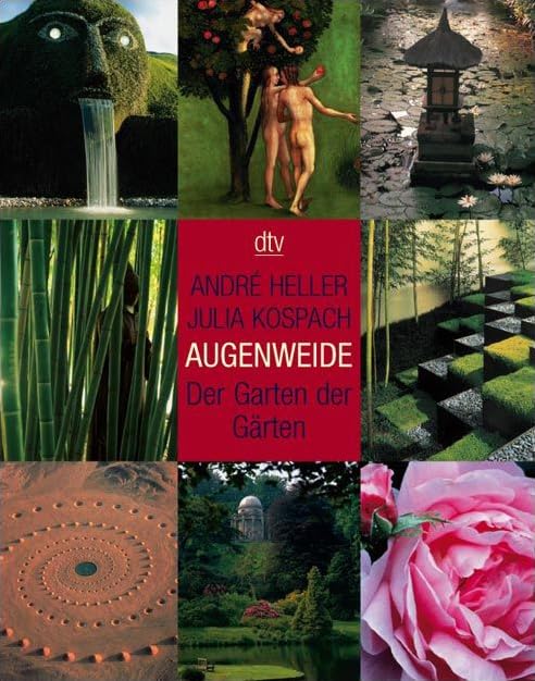 Augenweide: Der Garten der Gärten (dtv Sachbuch) Film, Art & Culture