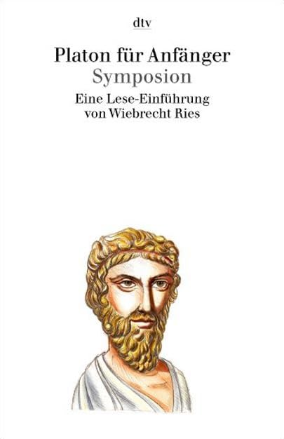 Platon für Anfänger: Symposion Philosophy