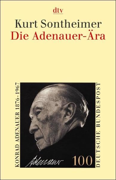 Die Adenauer-Ära: Grundlegung der Bundesrepublik Politics & Society