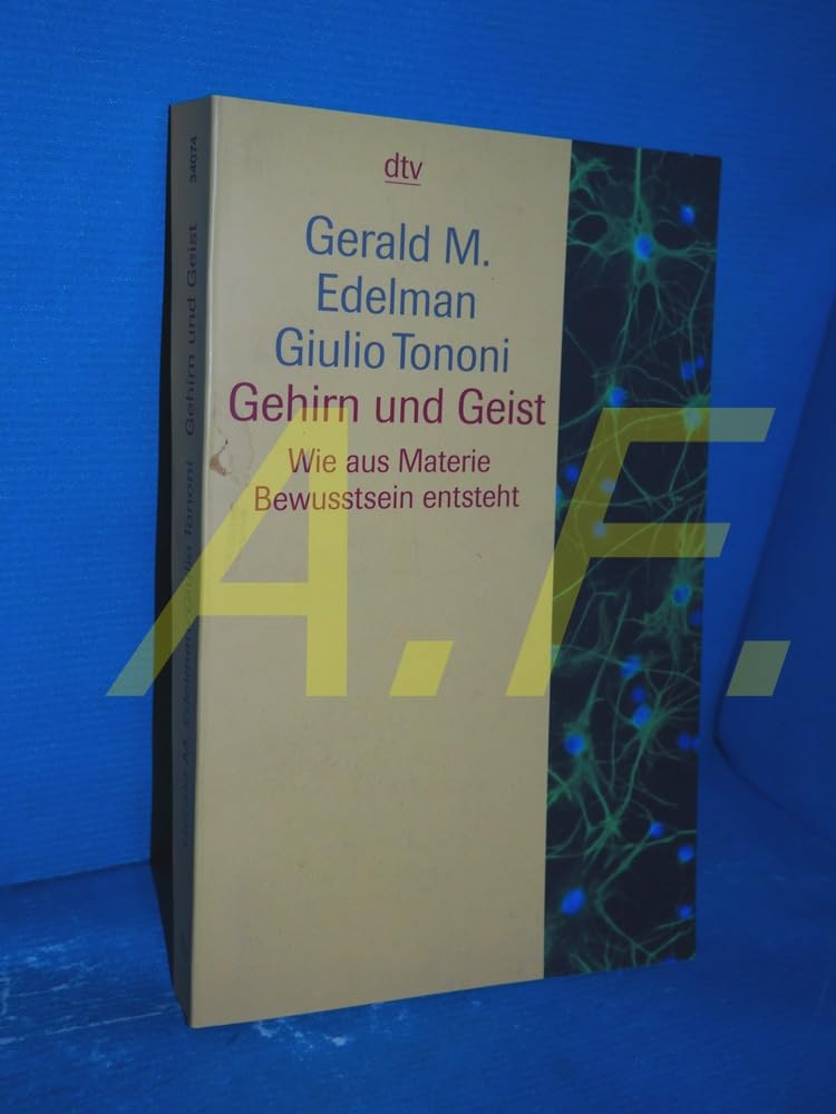Gehirn und Geist: Wie aus Materie Bewusstsein entsteht (dtv Sachbuch) Natural Sciences