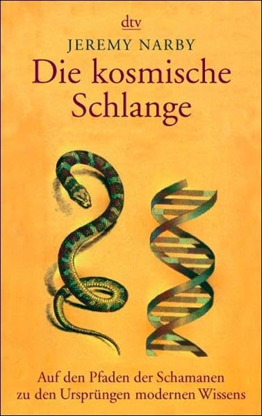 Die kosmische Schlange. Auf den Pfaden der Schamanen zu den Ursprüngen modernen Wissens Leisure, Home & Garden