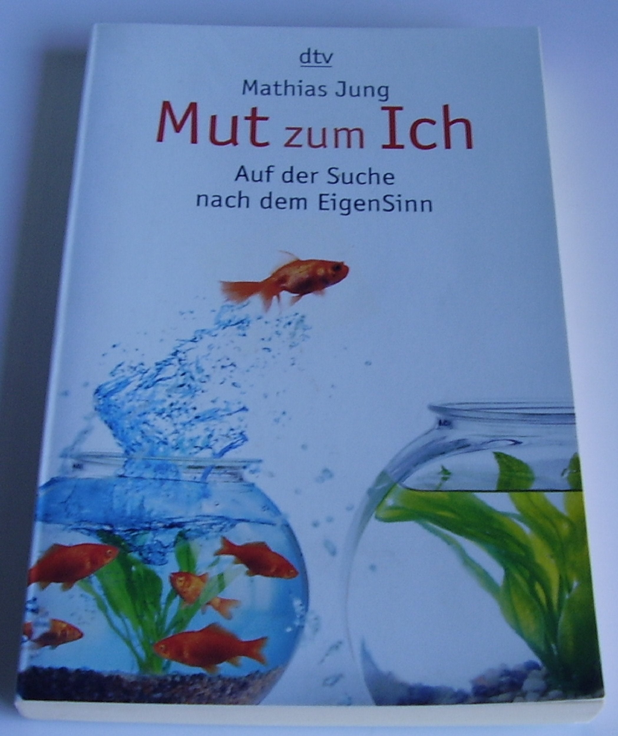 Mut zum Ich: Auf der Suche nach dem EigenSinn Lifestyle