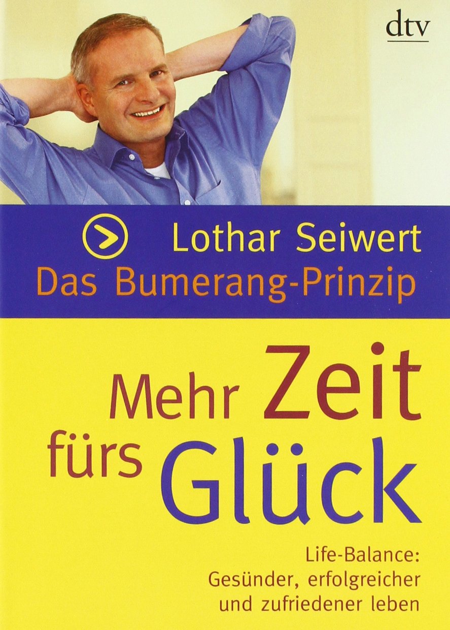 Das Bumerang-Prinzip: Mehr Zeit fürs Glück (dtv Fortsetzungsnummer 45) Business, Finance & Career