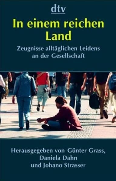 In einem reichen Land: Zeugnisse alltäglichen Leidens an der Gesellschaft Social Sciences