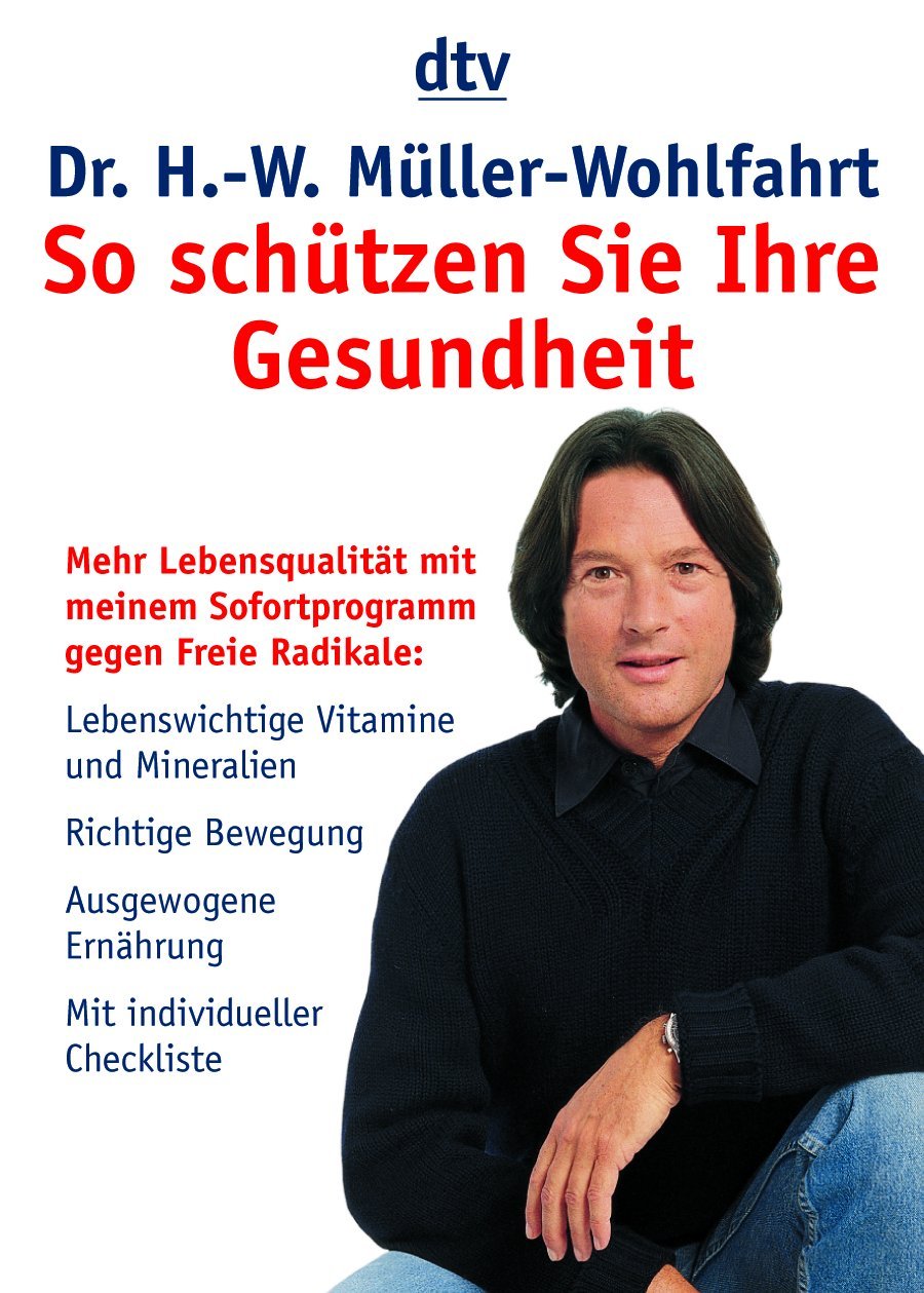 So schützen Sie Ihre Gesundheit: mehr Lebensqualität mit meinem Sofortprogramm gegen freie Radikale (dtv Ratgeber) Health, Nutrition & Fitness