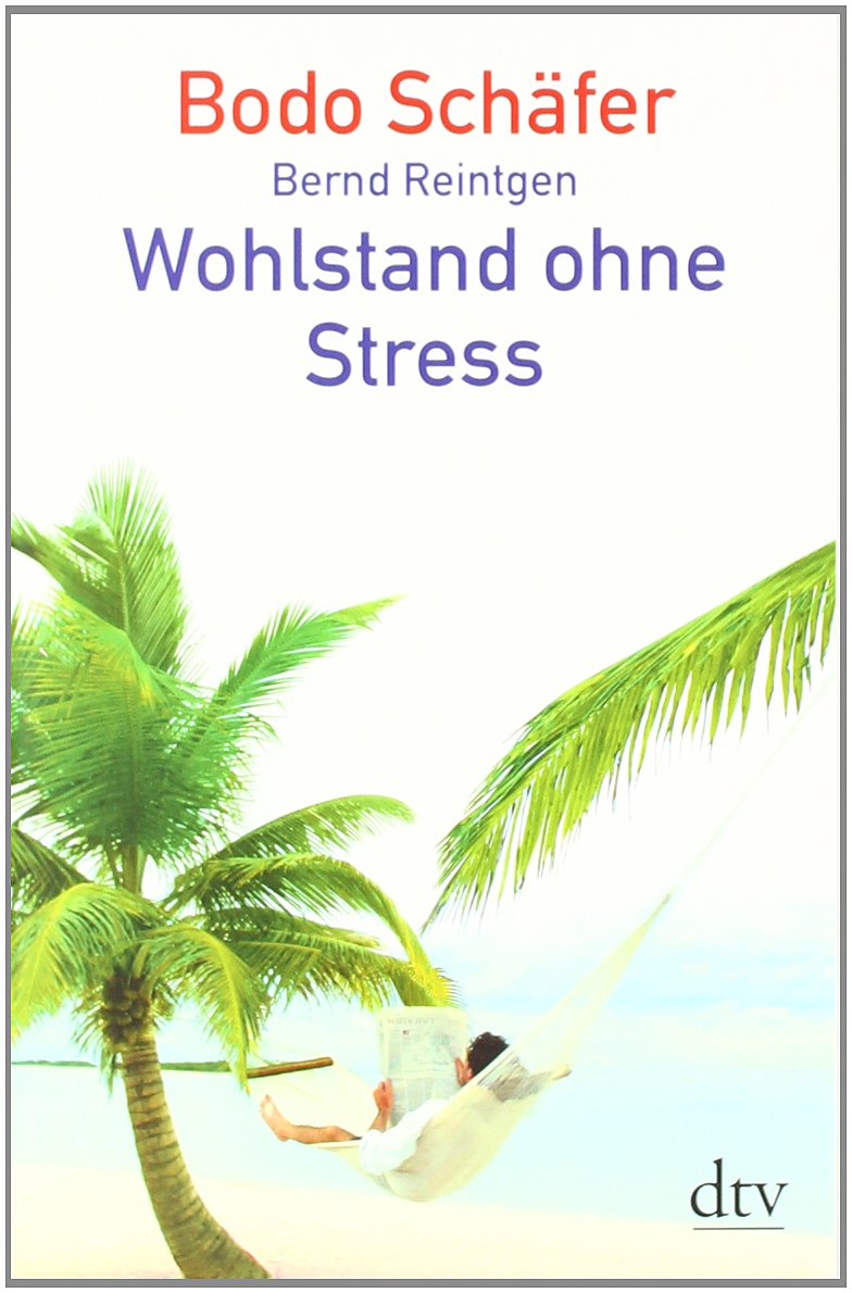 Wohlstand ohne Stress (dtv Sachbuch) Business, Finance & Career