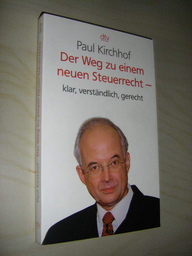 Der Weg zu einem neuen Steuerrecht - klar, verständlich, gerecht Law