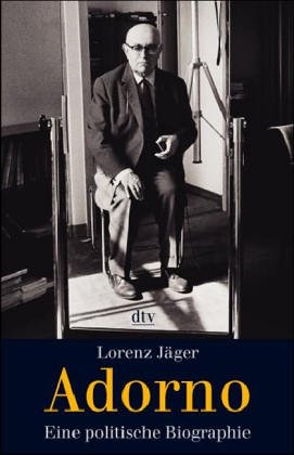 Adorno: Eine politische Biographie (dtv Sachbuch) Science