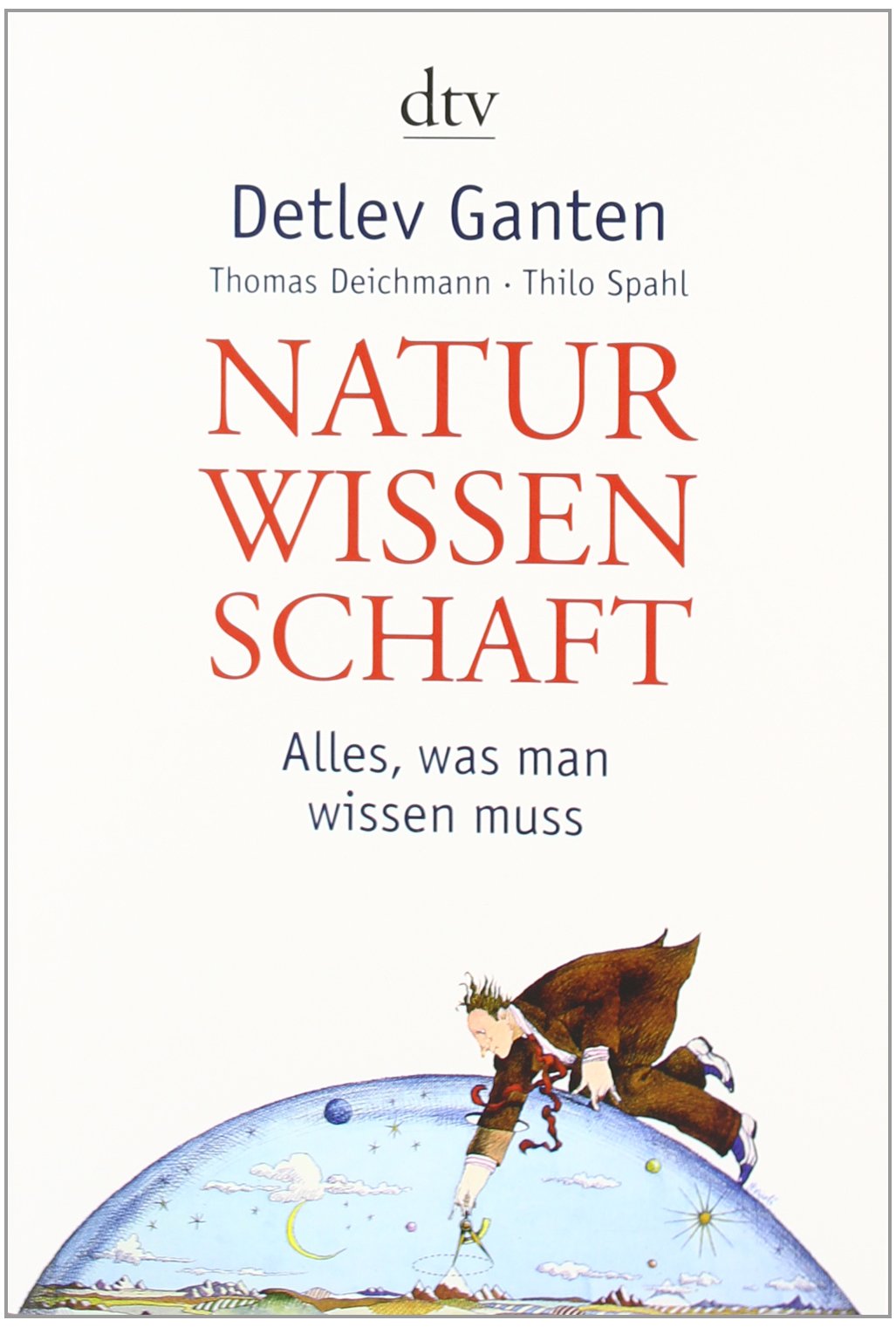 Naturwissenschaft: Alles, was man wissen muss (dtv Fortsetzungsnummer 62) Leisure, Home & Garden