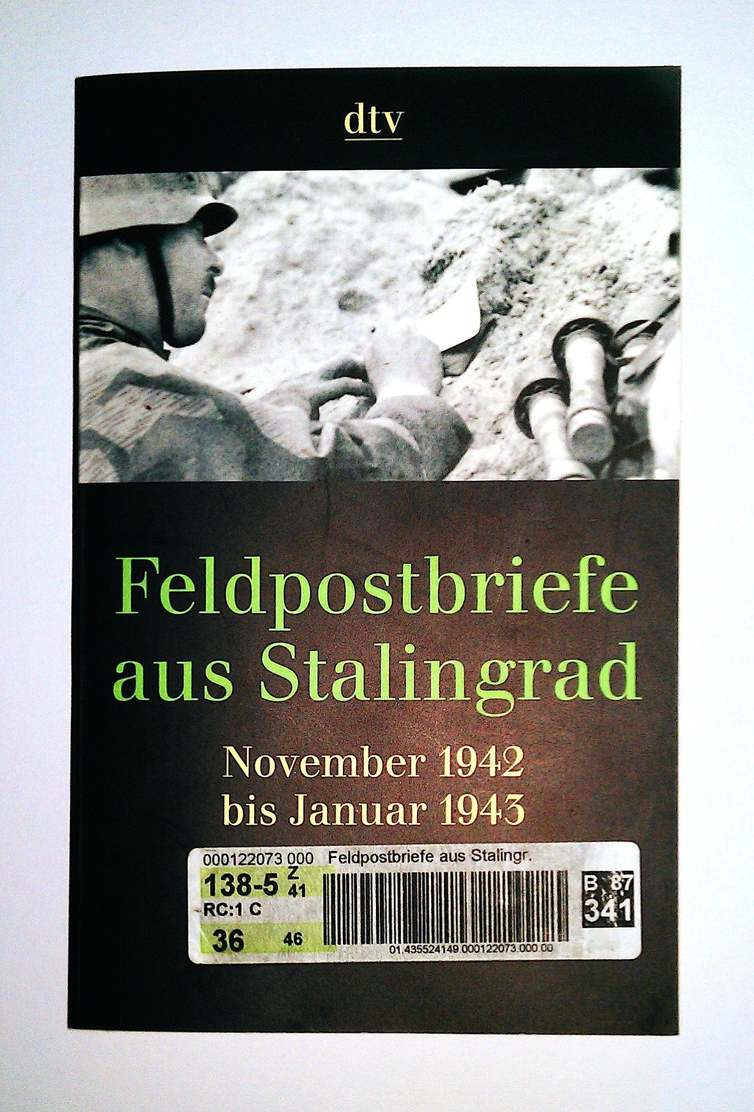 Feldpostbriefe aus Stalingrad: November 1942 bis Januar 1943 (dtv Sachbuch) Memories
