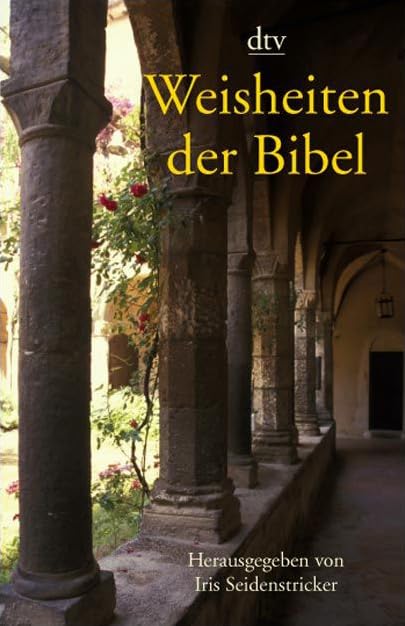 Weisheiten der Bibel (dtv Fortsetzungsnummer 31) Religion & Esotericism