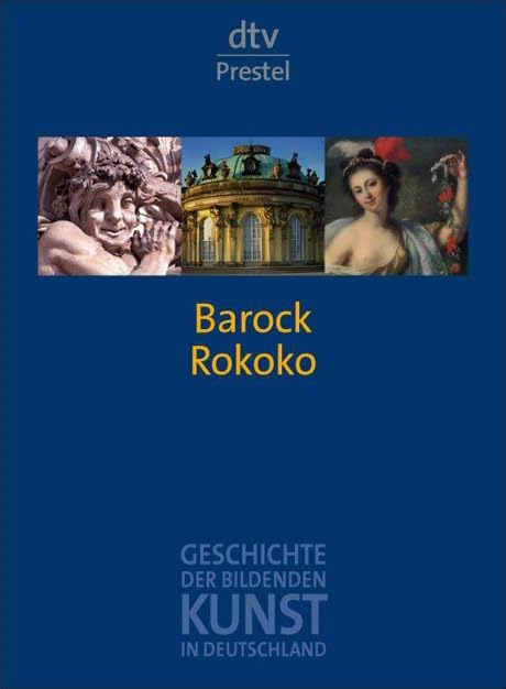 Geschichte der bildenden Kunst in Deutschland. Band 5: Barock und Rokoko Film, Art & Culture