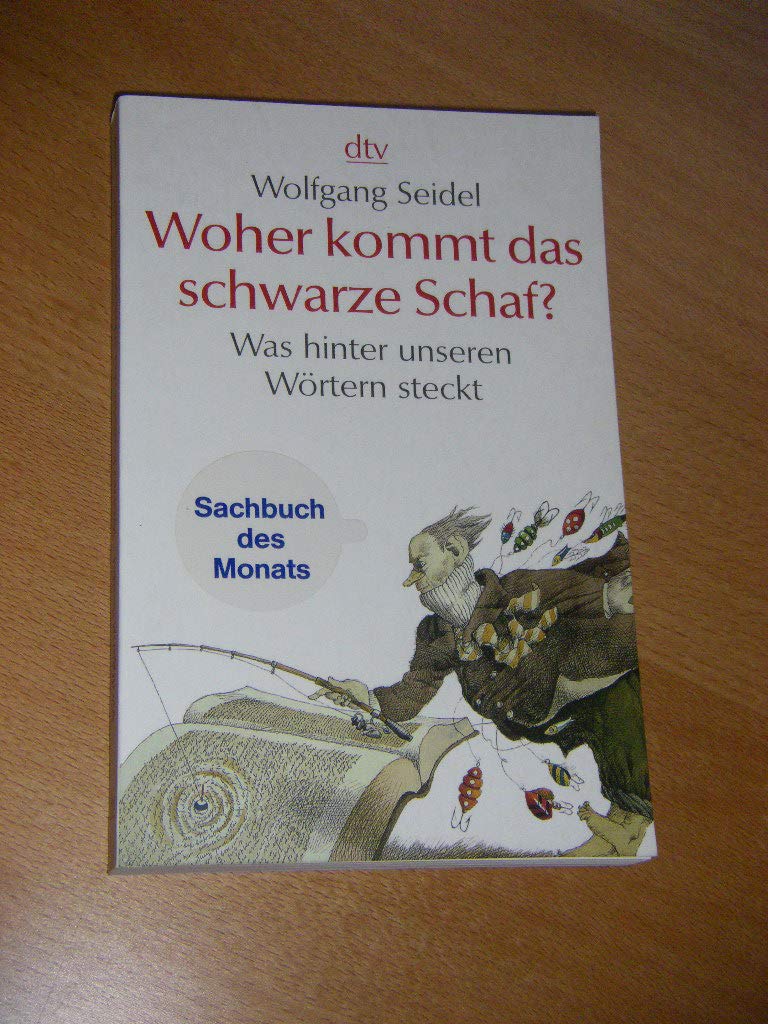 Woher kommt das schwarze Schaf? was hinter unseren Wörtern steckt (dtv Sachbuch) Social Sciences