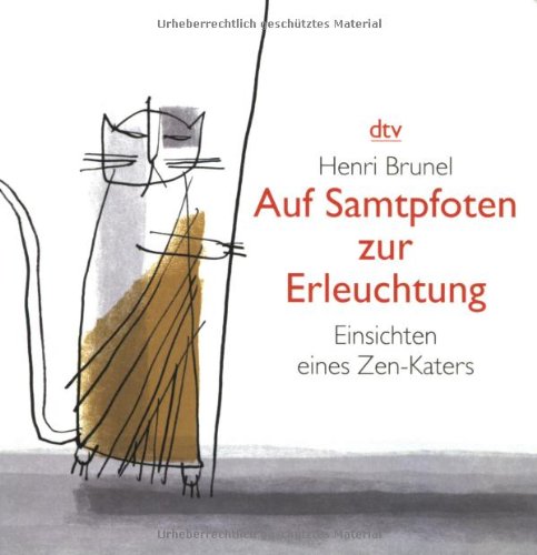 Auf Samtpfoten zur Erleuchtung: Einsichten eines Zen-Katers (dtv Fortsetzungsnummer 45, Band 34337) Religion & Esotericism