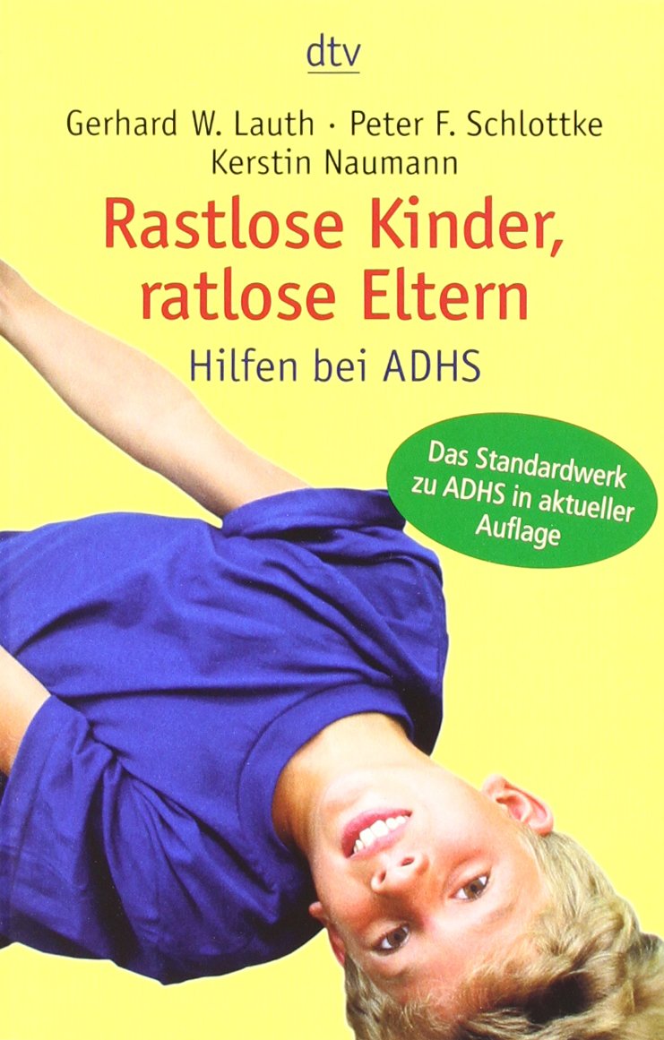Rastlose Kinder, ratlose Eltern: Hilfen bei ADHS (dtv Ratgeber) Health, Nutrition & Fitness