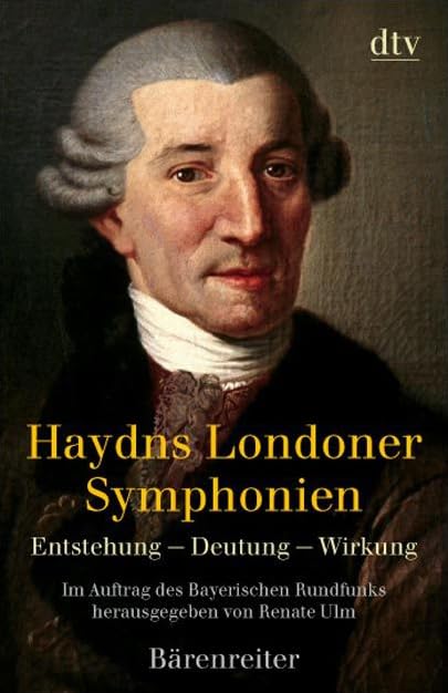 Haydns Londoner Symphonien: Entstehung - Deutung - Wirkung (dtv Fortsetzungsnummer 31) Pop culture