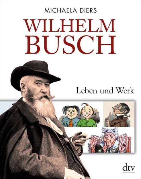 Wilhelm Busch: Leben und Werk (dtv Sachbuch) Art & Literature