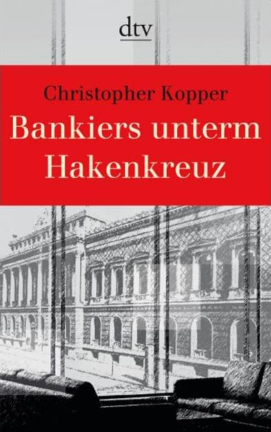 Bankiers unterm Hakenkreuz (dtv Sachbuch) German history