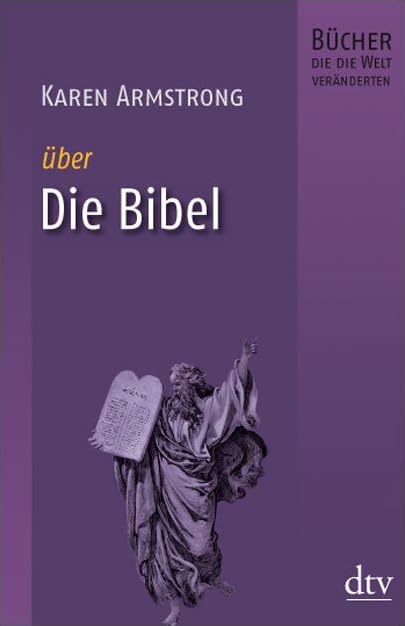 Die Bibel: Bücher, die die Welt veränderten (dtv Sachbuch) Religion & Esotericism