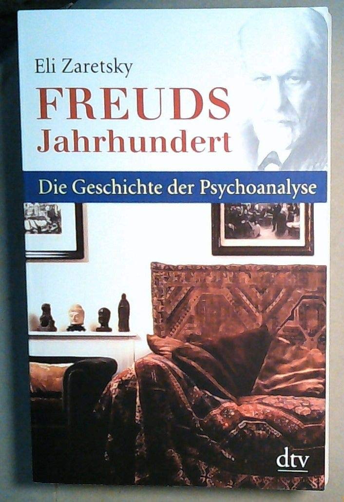 Freuds Jahrhundert: Die Geschichte der Psychoanalyse (dtv Fortsetzungsnummer 50) Memories
