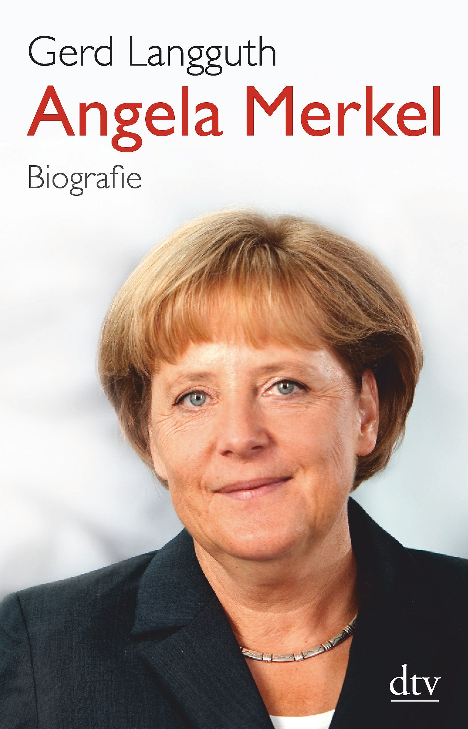 Angela Merkel: Biografie (dtv Fortsetzungsnummer 50) Science