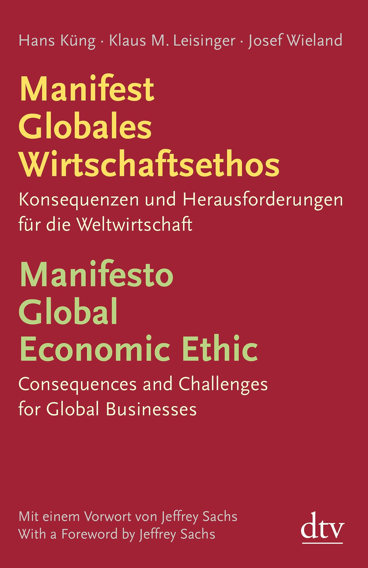 Manifest Globales Wirtschaftsethos Manifesto Global Economic Ethic: Konsequenzen und Herausforderungen für die Weltwirtschaft – Consequences and ... Global Businesses (dtv Fortsetzungsnummer 71) Business, Finance & Career