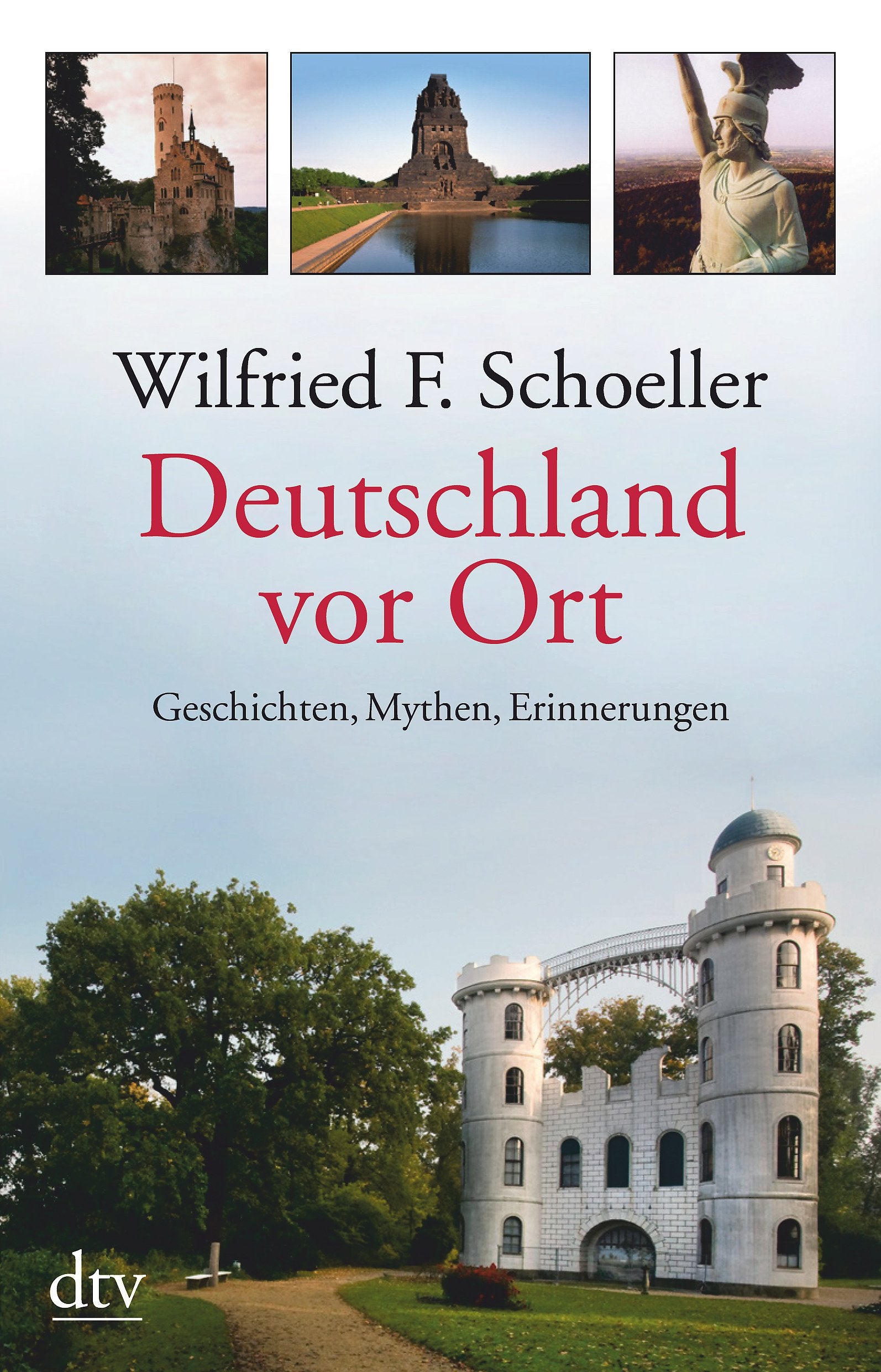 Deutschland vor Ort: Geschichten, Mythen, Erinnerungen (dtv Sachbuch) Politics & History