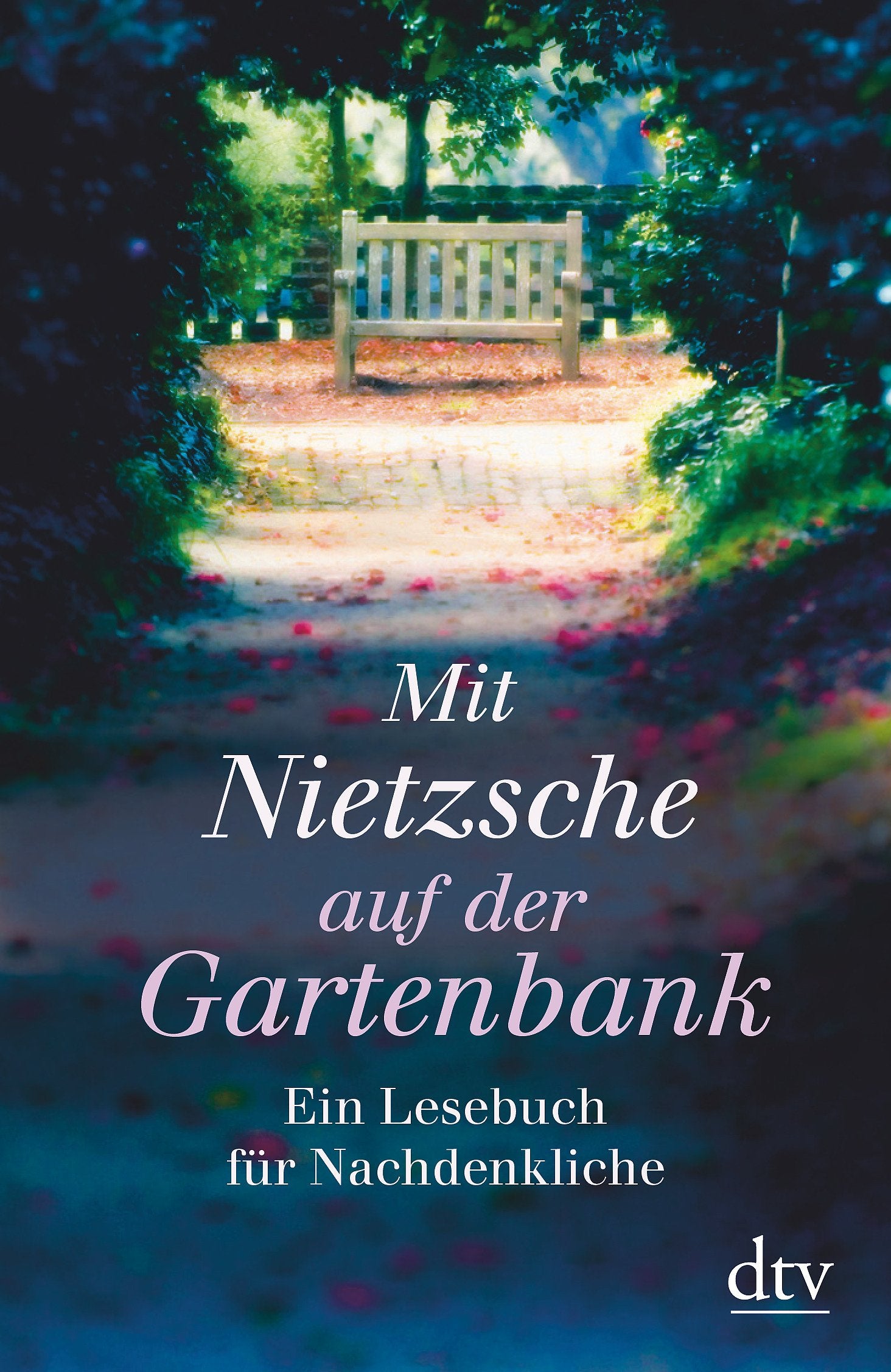 Mit Nietzsche auf der Gartenbank Philosophy Books