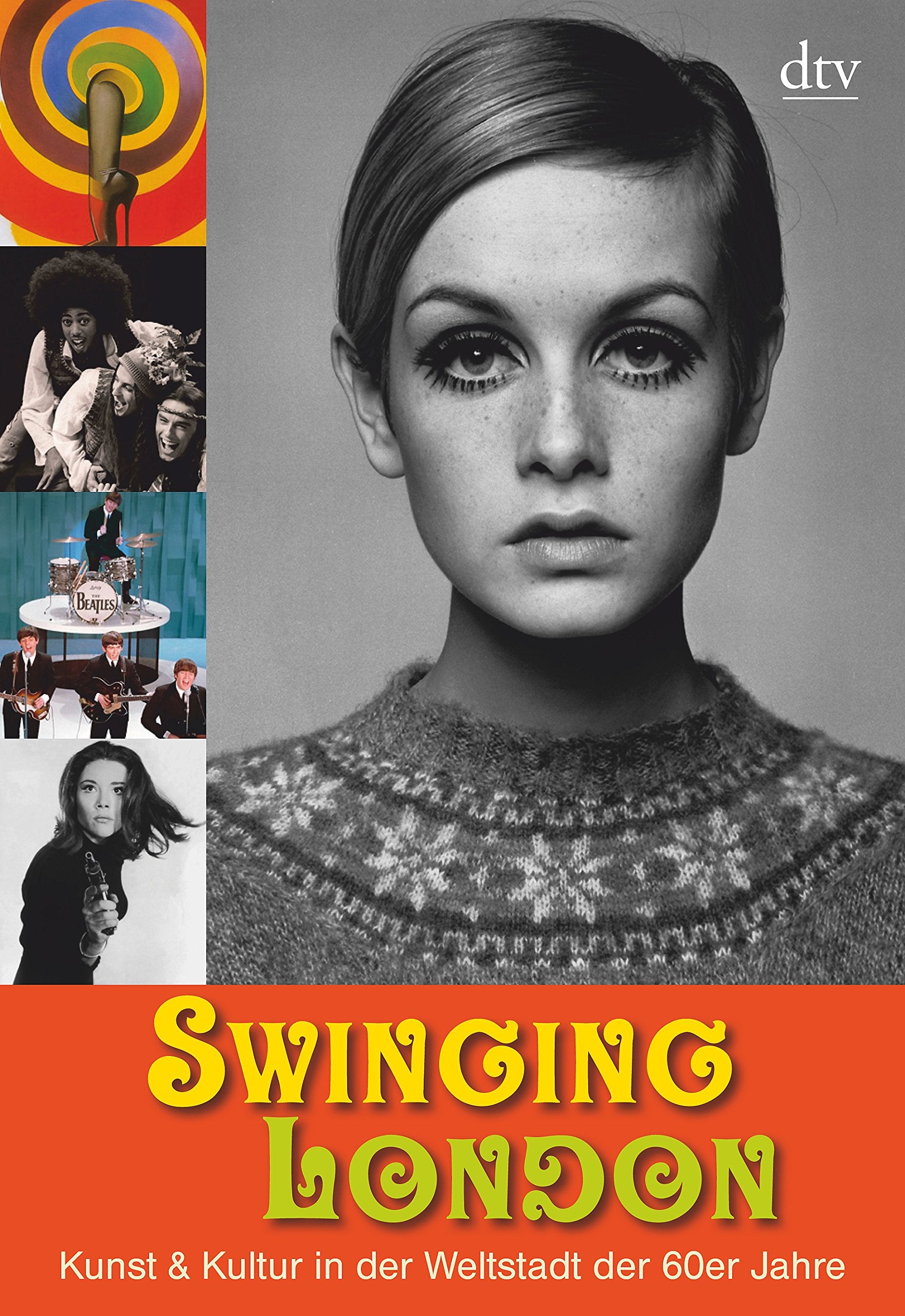 Swinging London: Kunst & Kultur in der Weltstadt der 60er Jahre Books