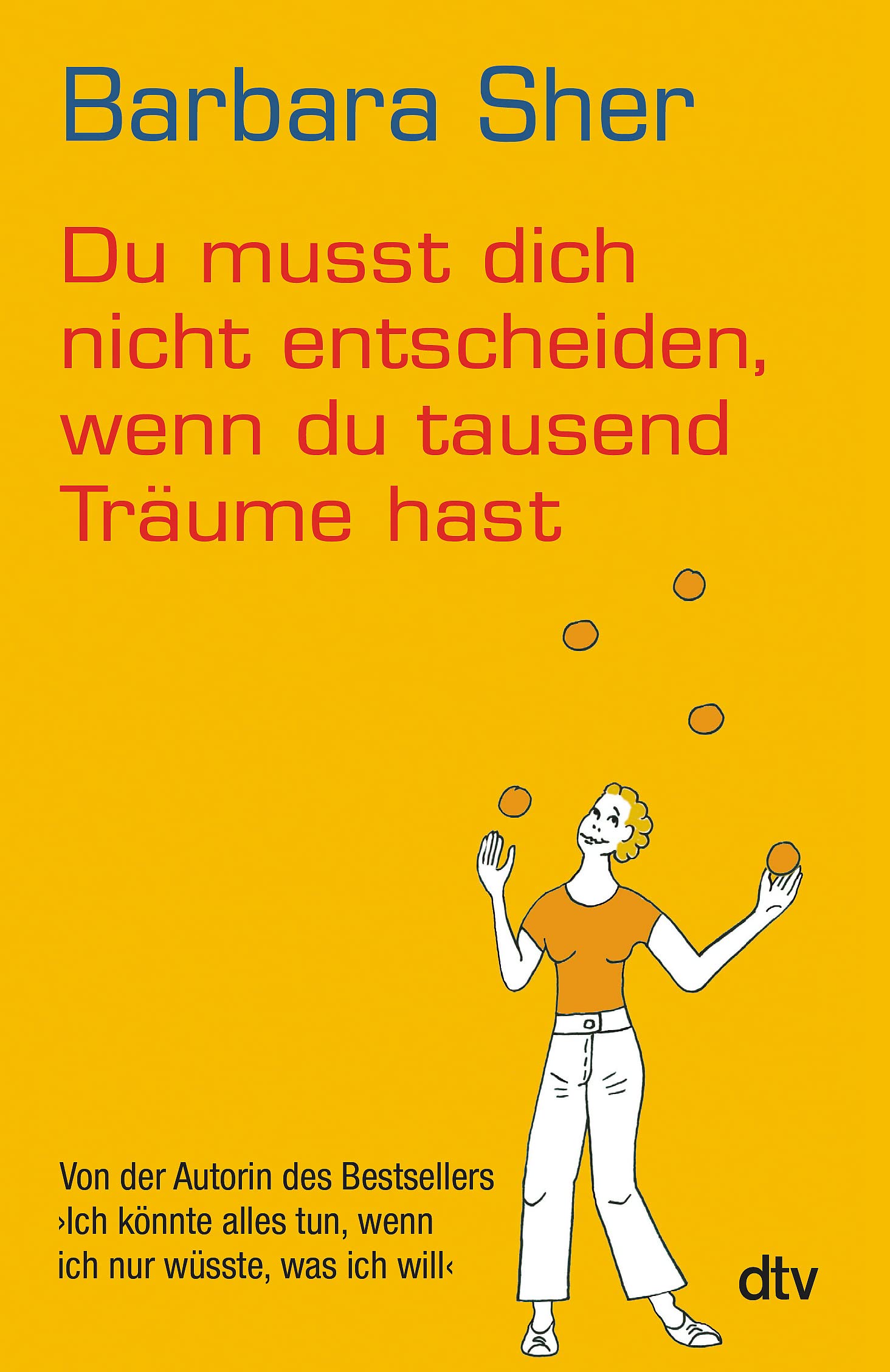 Du musst dich nicht entscheiden, wenn du tausend Träume hast Business, Finance & Career