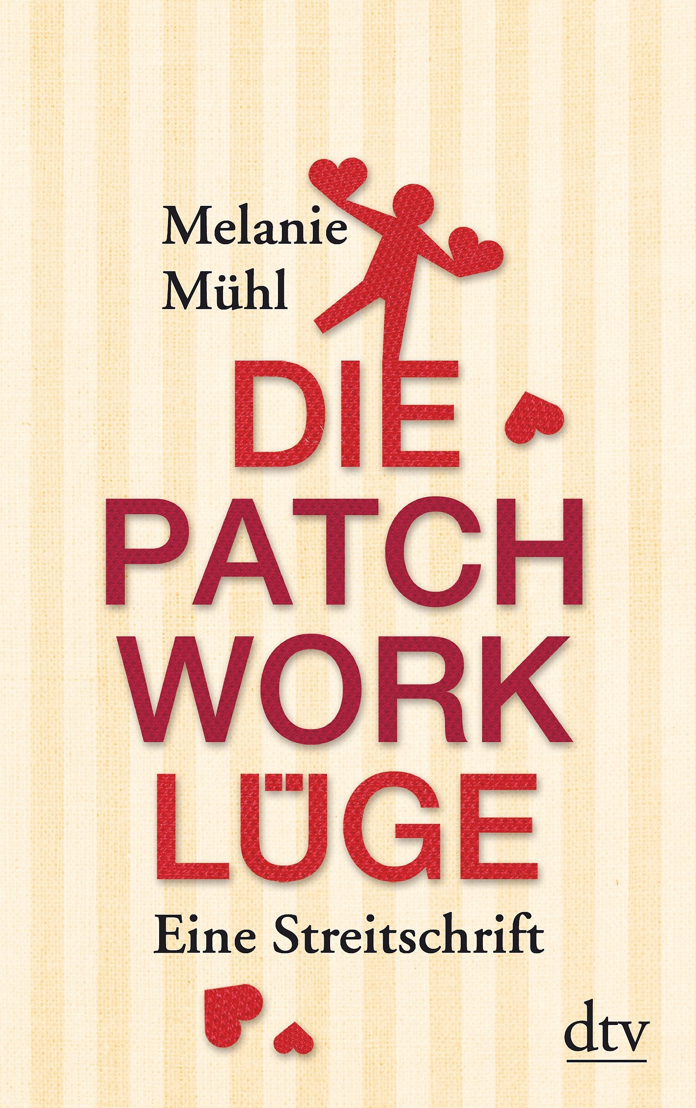 Die Patchwork-Lüge: Eine Streitschrift (dtv Fortsetzungsnummer 50) Books