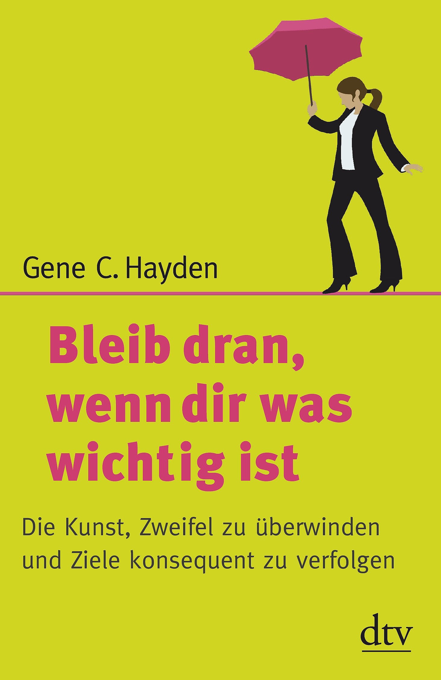 Bleib dran, wenn dir was wichtig ist Business, Finance & Career