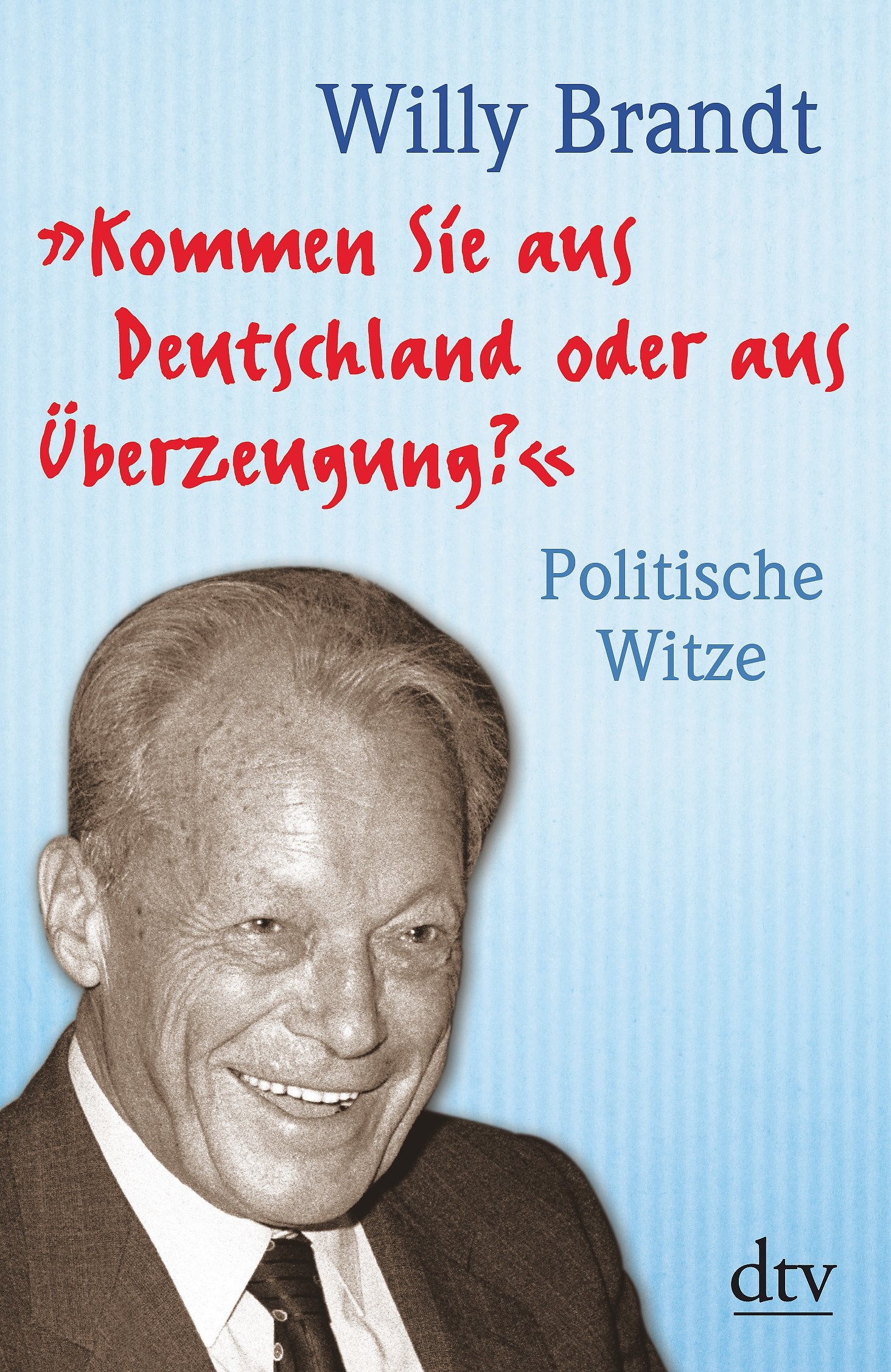 "Kommen Sie aus Deutschland oder aus Überzeugung?" Politics & Society