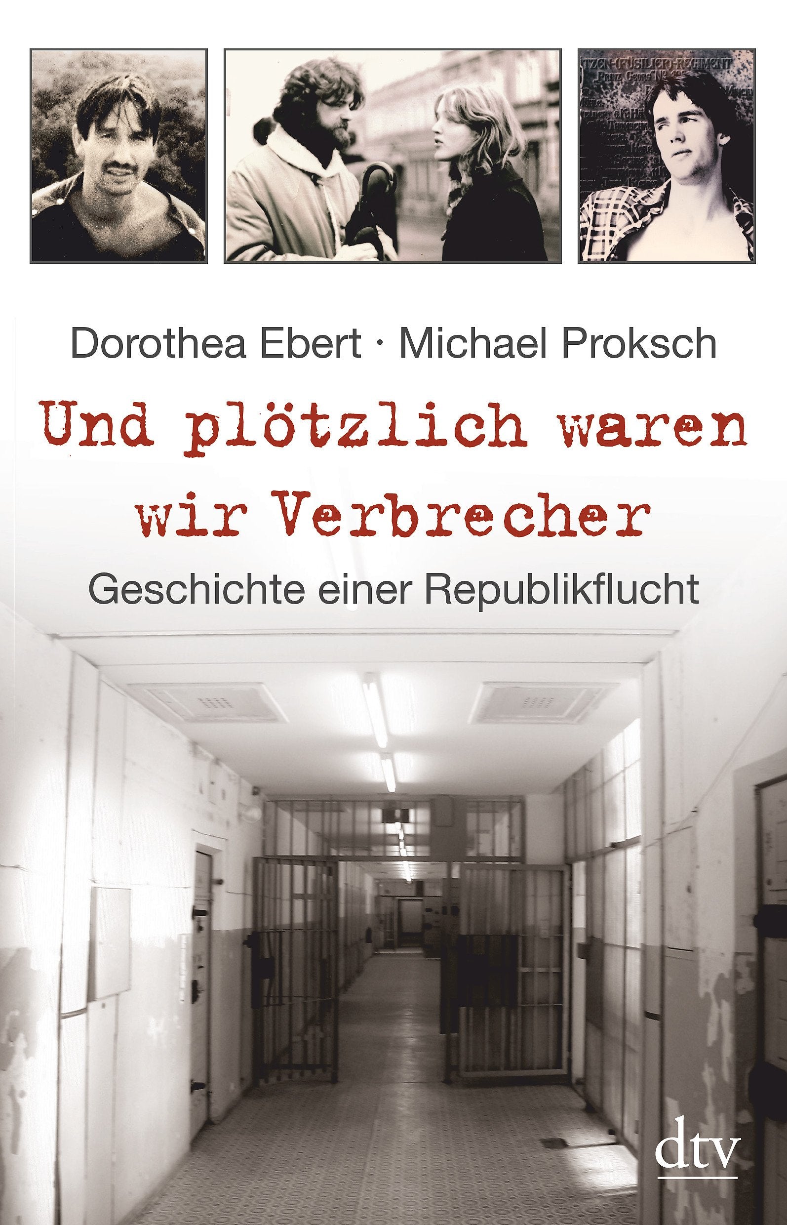 Und plötzlich waren wir Verbrecher Memories