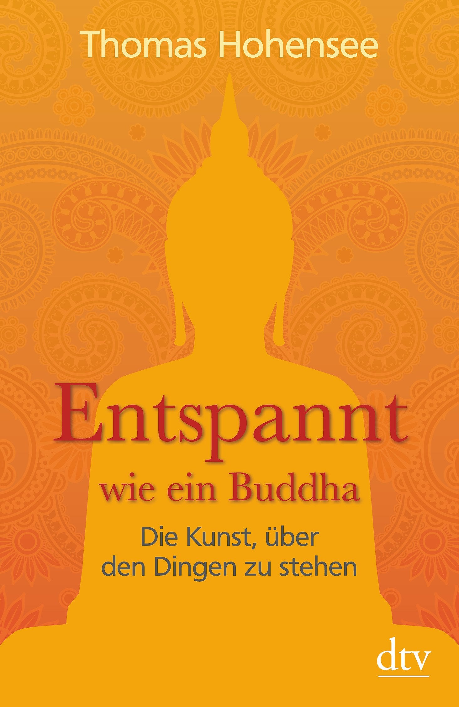 Entspannt wie ein Buddha Business, Finance & Career Books