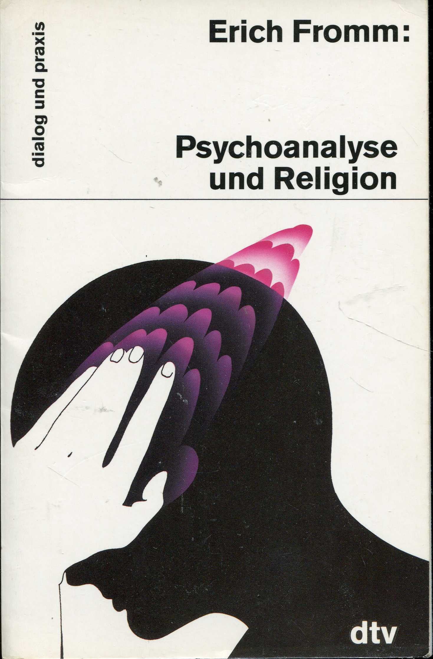 Psychoanalyse und Religion (dtv dialog und praxis) Psychology