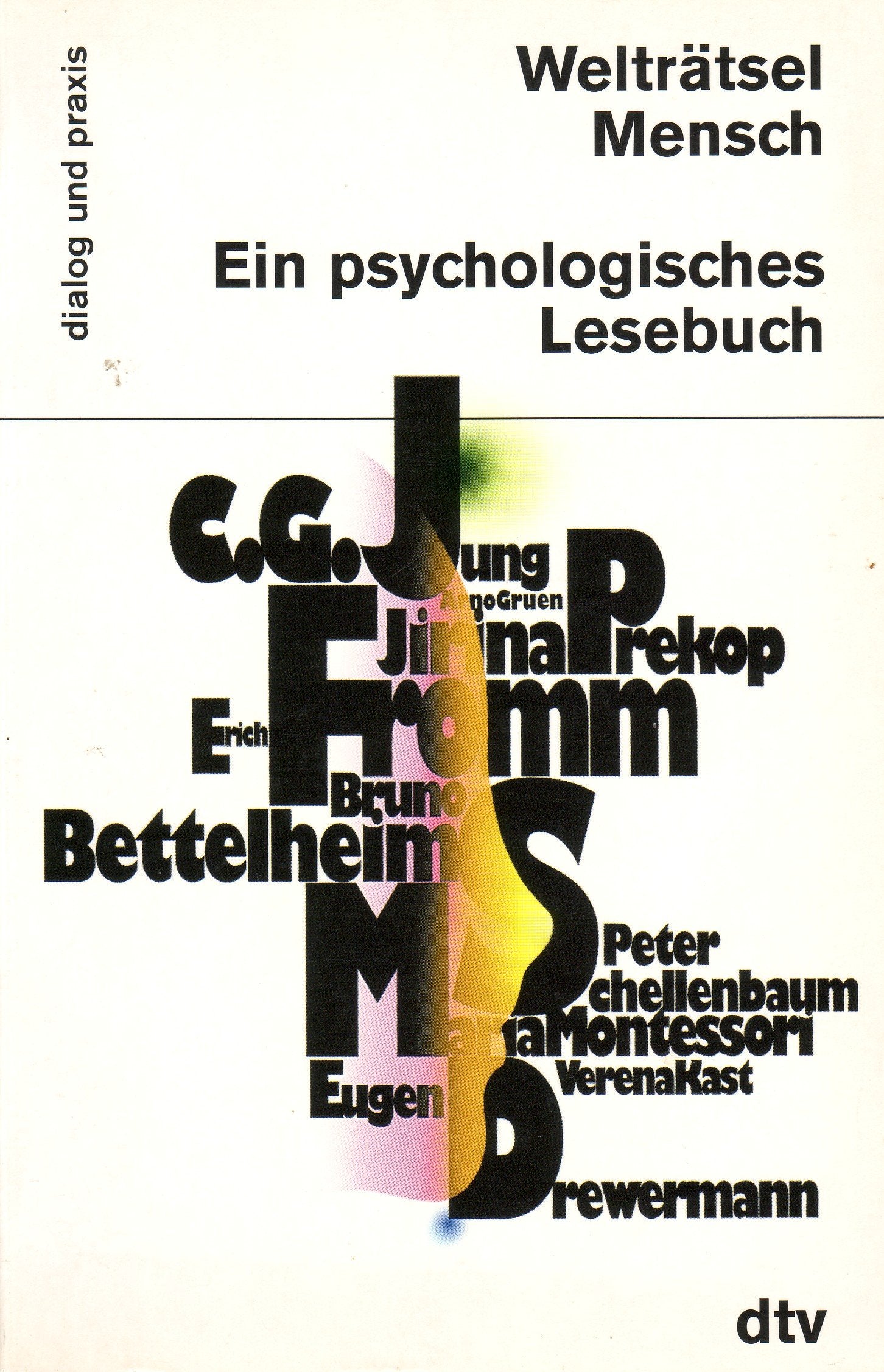 Welträtsel Mensch: Ein psychologisches Lesebuch (dtv dialog und praxis) Psychology