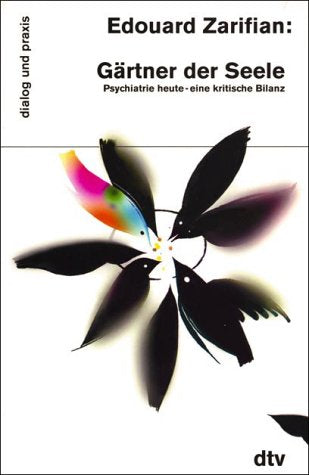 Gärtner der Seele: Psychiatrie heute - eine kritische Bilanz (dtv dialog und praxis) Books