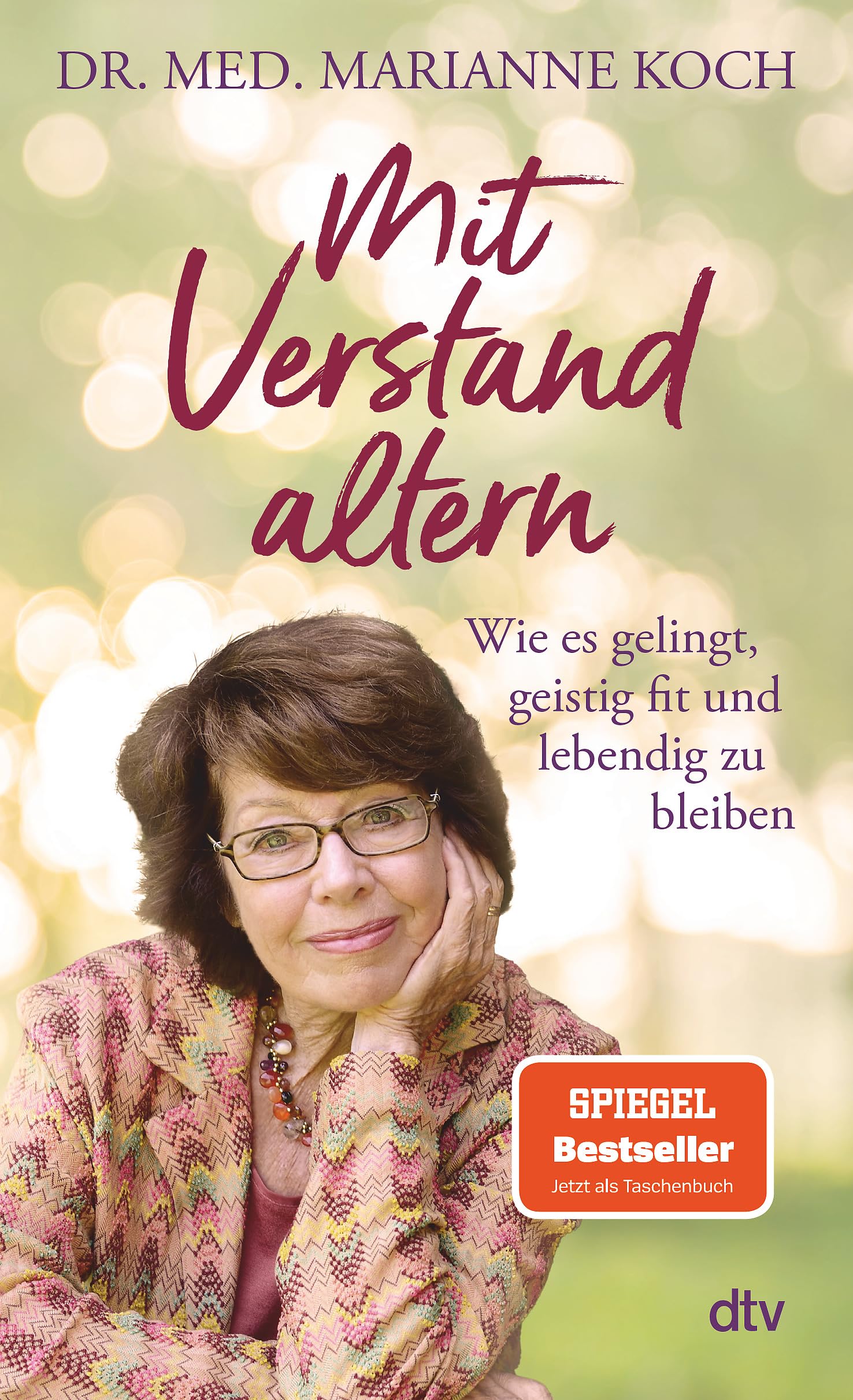 Mit Verstand altern: Wie es gelingt, geistig fit und lebendig zu bleiben | Das neue Buch der Bestseller-Autorin zum Thema geistige Gesundheit im Alter Medicine