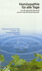 Homöopathie für alle Tage: Allgemeinerkrankungen, Frauen- und Kinderkrankheiten, – Notfälle (dtv Ratgeber) Medicine