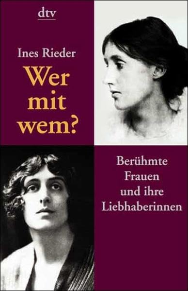 Wer mit wem?: Berühmte Frauen und ihre Liebhaberinnen Memories