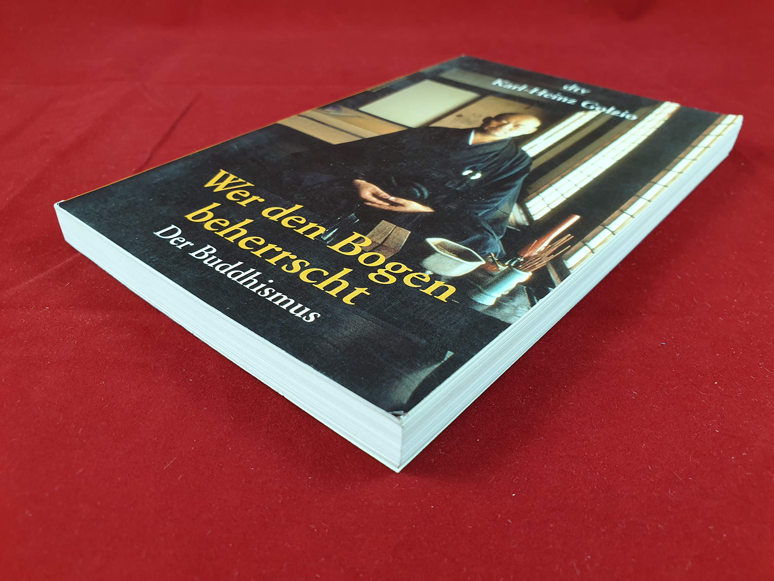 Wer den Bogen beherrscht; Der Buddhismus Books