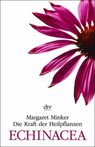Die Kraft der Heilpflanzen Echinacea (dtv Modernes Leben) Health, Nutrition & Fitness