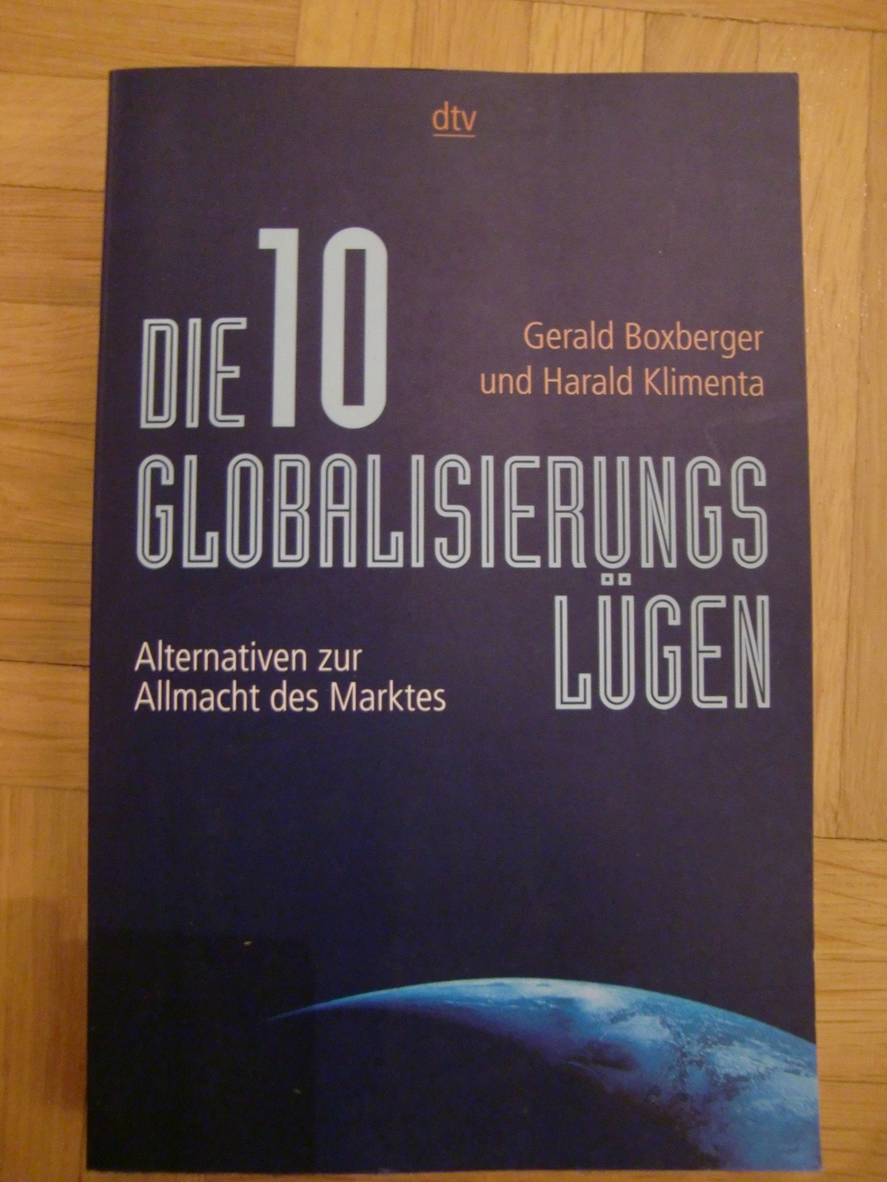 Die zehn Globalisierungslügen: Alternativen zur Allmacht des Marktes Business, Finance & Career