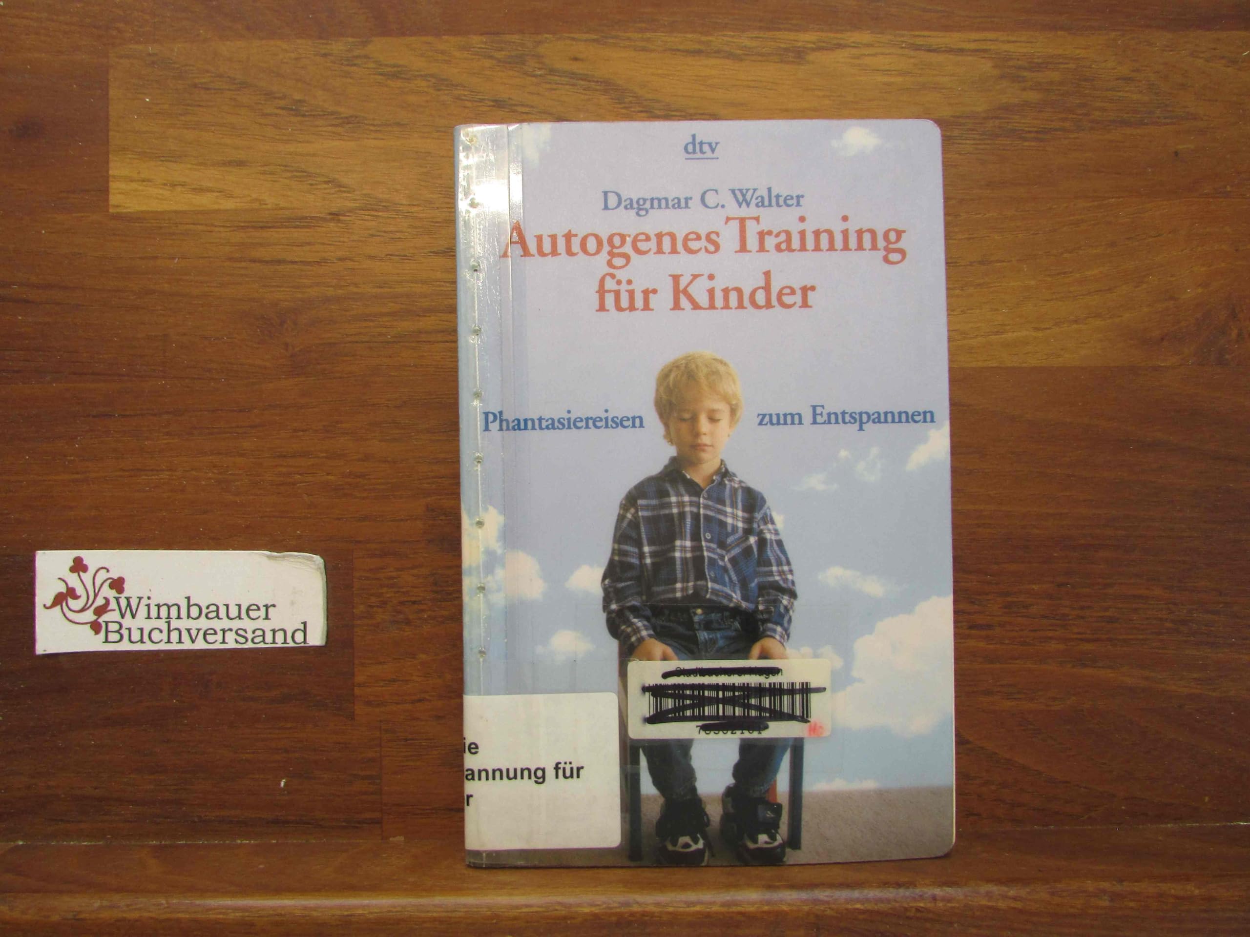 Autogenes Training für Kinder: Phantasiereisen zum Entspannen (dtv Modernes Leben) Lifestyle