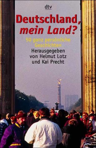 Deutschland, mein Land?: 50 ganz persönliche Geschichten Politics & Society